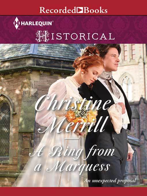 Title details for A Ring from a Marquess by Christine Merrill - Wait list